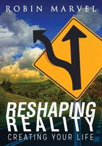 Reshaping Reality - Robin Marvel - E-Book