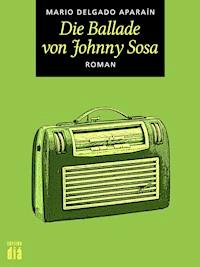 Die Ballade von Johnny Sosa - Mario Delgado Aparaín - E-Book