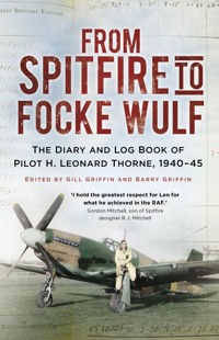 From Spitfire to Focke Wulf - H. Leonard Thorne - E-Book