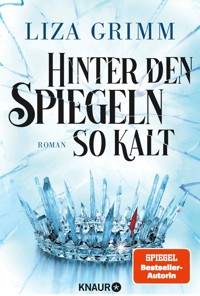 Hinter den Spiegeln so kalt - Liza Grimm - E-Book