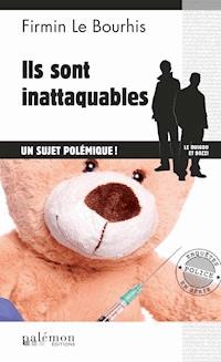 Ils sont inattaquables - Firmin Le Bourhis - E-Book