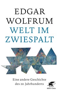 Welt im Zwiespalt - Edgar Wolfrum - E-Book