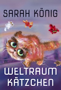 Weltraumkätzchen - Sarah König - E-Book