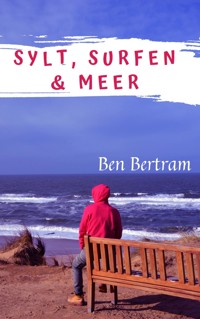 Sylt, Surfen & Meer - Ben Bertram - E-Book