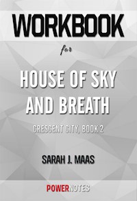 Workbook on House of Sky and Breath: Crescent City, Book 2 by Sarah J. Maas (Fun Facts & Trivia Tidbits) - PowerNotes PowerNotes - E-Book
