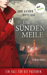Die Sündenmeile - Anne-Kathrin Koppetsch - E-Book