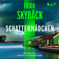 Schattenmädchen. Ein Fall für Fredrika Storm - Frida Skybäck - Hörbuch