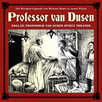 Professor van Dusen, Die neuen Fälle, Fall 13: Professor van Dusen spielt Theater - Eric Niemann - Hörbuch