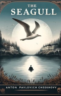 The Seagull(Illustrated) - Anton Chekhov - E-Book