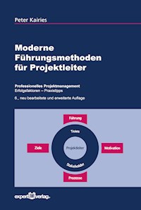 Moderne Führungsmethoden für Projektleiter - Peter Kairies - E-Book