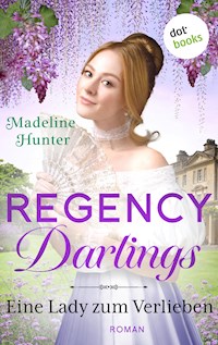 Regency Darlings - Eine Lady zum Verlieben - Madeline Hunter - E-Book