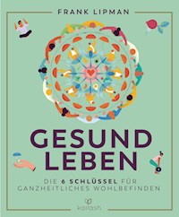 Gesund leben - Frank Lipman - E-Book