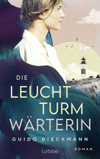 Die Leuchtturmwärterin - Guido Dieckmann - E-Book