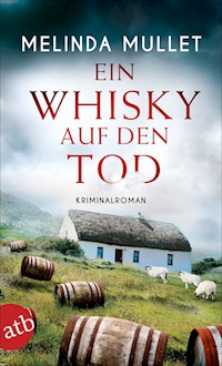 Ein Whisky auf den Tod - Melinda Mullet - E-Book