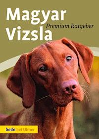 Magyar Vizsla - Annette Schmitt - E-Book