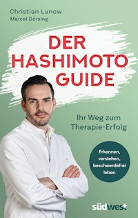 Der Hashimoto-Guide - Ihr Weg zum Therapie-Erfolg - Christian Lunow - E-Book