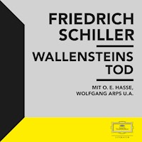Schiller: Wallensteins Tod - Friedrich Schiller - Hörbuch