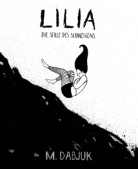 Lilia - Die Stille des Schweigens - M. Dabjuk - E-Book