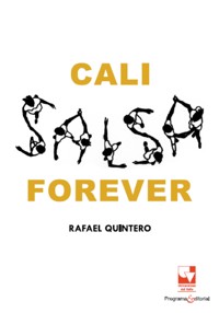 Cali Salsa Forever - Rafael Quintero - E-Book