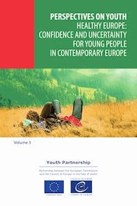 Healthy Europe: confidence and uncertainty for young people in contemporary Europe - Collective - E-Book