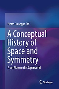 A Conceptual History of Space and Symmetry - Pietro Giuseppe Frè - E-Book