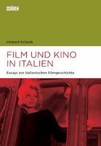 Film und Kino in Italien - Irmbert Schenk - E-Book