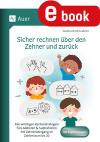 Sicher rechnen über den Zehner und zurück - Sandra Kroll-Gabriel - E-Book