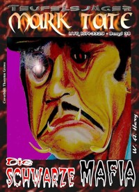 TEUFELSJÄGER 038: Die Schwarze Mafia - W. A. Hary - E-Book