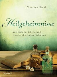Heilgeheimnisse - Monnica Hackl - E-Book