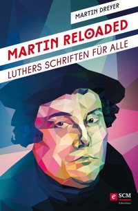 Martin Reloaded - Martin Dreyer - E-Book