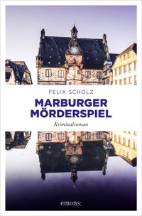 Marburger Mörderspiel - Felix Scholz - E-Book