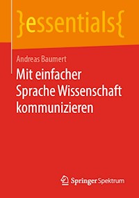 Mit einfacher Sprache Wissenschaft kommunizieren - Andreas Baumert - E-Book
