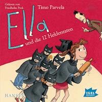 Ella 12. Ella und die zwölf Heldentaten - Timo Parvela - Hörbuch