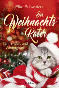 Der Weihnachtskater – Tannenduft und Winterglück - Elke Schweizer - E-Book