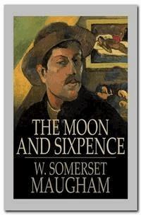 The Moon and Sixpence - W. Somerset Maugham - E-Book