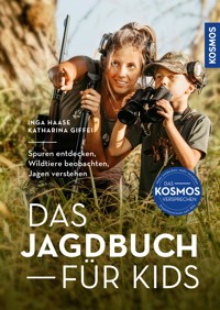 Das Jagdbuch für Kids - Inga Haase - E-Book
