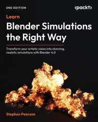 Learn Blender Simulations the Right Way - Stephen Pearson - E-Book