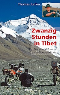 Zwanzig Stunden in Tibet - Thomas Junker - E-Book