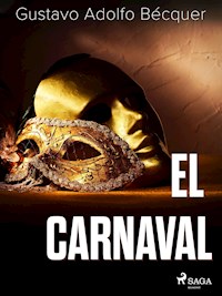 El carnaval - Gustavo Adolfo Bécquer - E-Book
