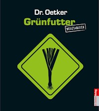 Grünfutter - Dr. Oetker - E-Book