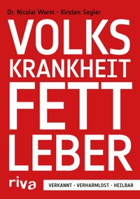 Volkskrankheit Fettleber - Nicolai Worm - E-Book