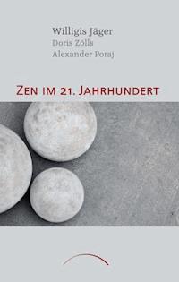 Zen im 21. Jahrhundert - Willigis Jäger - E-Book