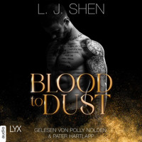 Blood To Dust (Ungekürzt) - L.J. Shen - Hörbuch