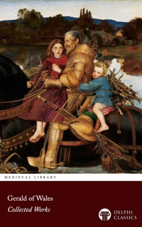 Delphi Collected Works of Gerald of Wales Illustrated - Gerald of Wales - E-Book