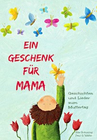 Ein Geschenk für Mama - Elke Bräunling - E-Book