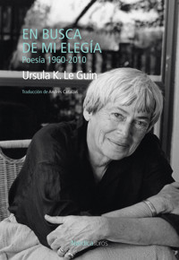 En busca de mi elegía - Ursula K. Le Guin - E-Book