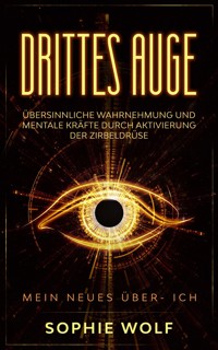 Drittes Auge - Sophie Wolf - E-Book