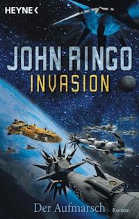 Invasion - Der Aufmarsch - John Ringo - E-Book