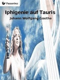 Iphigenie auf Tauris - Johann Wolfgang Goethe - E-Book