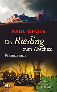 Ein Riesling zum Abschied - Paul Grote - E-Book